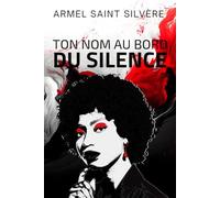 Ton nom au bord du silence