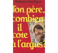Ton Père Combien Il Cote À Largus ? (ebook)