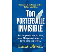 ton portefeuille invisible: Découvre la richesse cachée de ton quotidien
