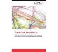 Tonalidad Sinestésica: Relaciones entre la tonalidad de la música y del color a través de una propuesta personal