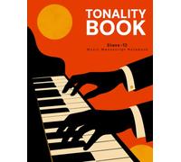 TONALITY BOOK: 12-Stave Music Manuscript Notebook for Songwriting, Composition, Piano Practice & Music Students