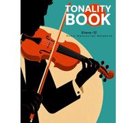 TONALITY BOOK: 12-Stave Music Manuscript Notebook for Violinists, String Players, Orchestra Students & Composers