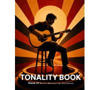 TONALITY BOOK: Classical Guitar Music Manuscript Notebook: 12-Stave Blank Staff Paper for Guitarists, Composers, Music Students and Classical Music Practice (TONALITY BOOK - Stage Lights Collection)