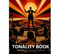 TONALITY BOOK: Stave-12 Music Manuscript Notebook: Blank Staff Paper for Composers, Conductors, Music Students & Musicians (TONALITY BOOK - Stage Lights Collection)