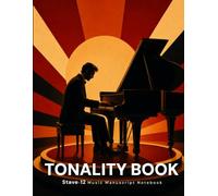TONALITY BOOK: Stave-12 Piano Music Manuscript Notebook: Blank Staff Paper for Pianists, Composers, Music Students & Teachers (TONALITY BOOK - Stage Lights Collection)