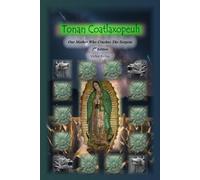 Tonan Coatlaxopeuh: Our Mother Who Crushes The Serpent