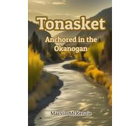 Tonasket: Anchored in the Okanogan