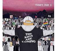 Tones and I - Kids Are Coming