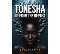 Tonesha - Up from The Depths, Book 1
