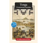 Tonga Crossword Puzzles: Crossword Puzzles with Easy to Read Print about Tonga, Culture, History and More | 6x9 inches, 120 pages | 50+ Puzzles ... ... (World Countries Crossword Puzzles)