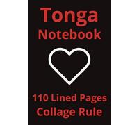 Tonga Notebook: Tonga Notebook: Travel Journal, Notepad, Travelers Notebook, Travel Diary, Travel gifts for women, Vacation Journal, Tonga lovers, 110 Lined pages, 6x9 Inches