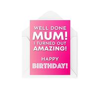 Tongue in Peach Tarjetas de cumpleaños divertidas para mamá, tarjetas de cumpleaños para madre, tarjeta de felicitación para ella, Well Done Mum I Turned Out Amazing, Comedy Humour Broma, CBH141