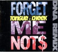 Tongue 'n' Cheek - Forget me nots (DNA Remix, 1990)