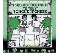 Tongue 'n' Cheek - I Should Coco (Nuts To You)