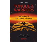 Tongue of the Warriors: The History of the Klingon Language