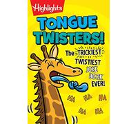 Tongue Twisters!: The Trickiest, Twistiest Joke Book Ever (Highlights Laugh Attack! Joke Books)