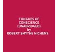 Tongues Of Conscience (Unabridged)