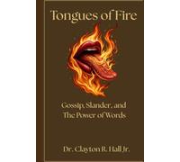 Tongues of Fire: Gossip, Slander, and the Power of Words