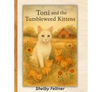 Toni and the Tumbleweed Kittens