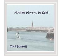 Toni Bunnell - Nothing More to Be Said