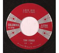 TONI FISHER - love big / if i loved you 45 rpm single