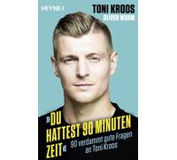 Toni Kroos Oliv »Du hattest 90 Minuten Zeit«: 90 verdammt gute Fra (Tapa blanda)