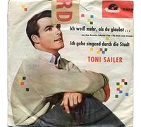Toni Sailer - Ich Weiß Mehr Als Du Glaubst / Ich Gehe Singend Durch Die Stadt - Polydor - 23 583 NH