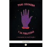 Toni Segarra Y La Publicidad: Conversaciones Con David Torrejon