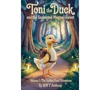 Toni the Duck and the Enchanted Magical Forest book series 1