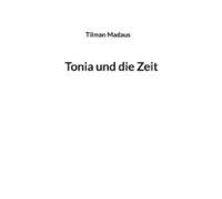 Tonia Und Die Zeit (ebook)