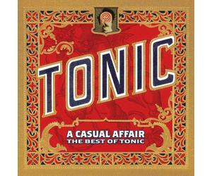 Tonic - Casual Affair: the Best of