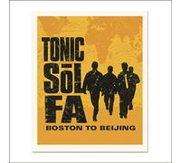 Tonic Sol-Fa - Boston To Beijing
