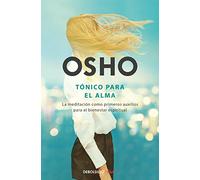 Tónico para el alma: La meditación como primeros auxilios para el bienestar espiritual (Clave)
