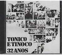 Tonico & Tinoco - 32 Anos