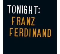 Tonight: Franz Ferdinand by Franz Ferdinand (2009-01-25)