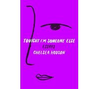 Tonight I'm Someone Else: Essays