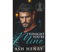 Tonight You're Mine: A Single Dad, Nanny, Age Gap Romance (Citadel Securities)