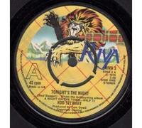 TONIGHT'S THE NIGHT 7" (45) UK RIVA 1976 ISSUE WITH TITLE NOT WRITTEN IN FULL B/W BALLTRAP (RIVA3)