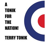 Tonik, Terry - A Tonik for the Nation