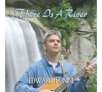 Tonini, Edward - There is a River