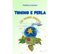 TONINO E PERLA: Un viaggio speciale