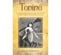 Tonino: Le Avventure di un Ragazzo/Cricket del North End di Boston - L'antenato del grillo di Pinocchio