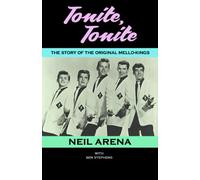 Tonite, Tonite: The Story of the Original Mello-Kings