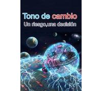 Tono de cambio: Una decisión,un riesgo