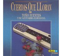 Tono Fuentes - Cuerdas Que Lloran [Import]