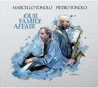 Tonolo Marcello & Tonolo Pietro - Our Family Affair