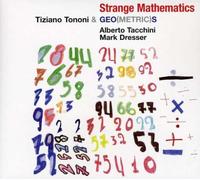 Tononi Tiziano & Geo - Strange Mathematics