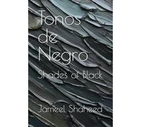 Tonos de Negro: Shades of Black