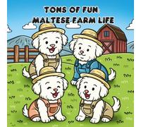 Tons of Fun: Maltese Farm Life