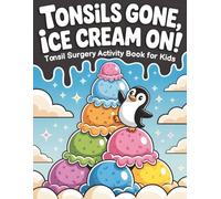 Tonsil Surgery Activity Book for Kids: Fun Recovery Puzzles, Coloring & Games - Tonsillectomy Recovery Gifts and Essentials for Kids | Tonsils Out Get Well Surprise